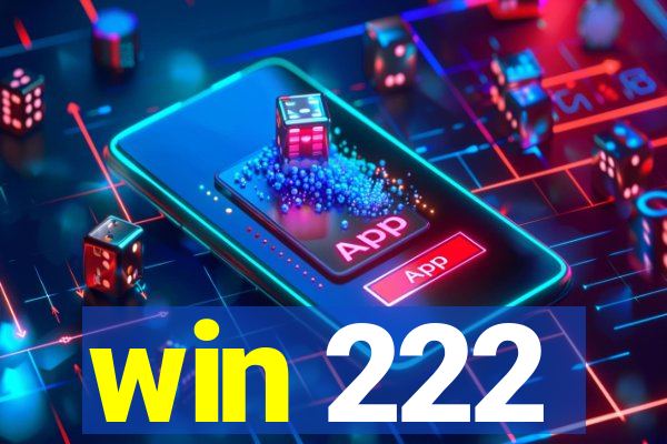 win 222